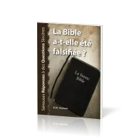 Bible a-t-elle été falsifiée ? (La) - Sérieuses réponses à des questions sincères
