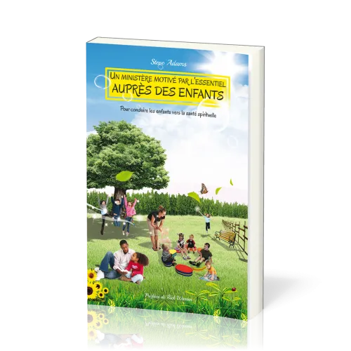 Un ministère motivé par l'essentiel auprès des enfants - Pour conduire les enfants vers la santé...