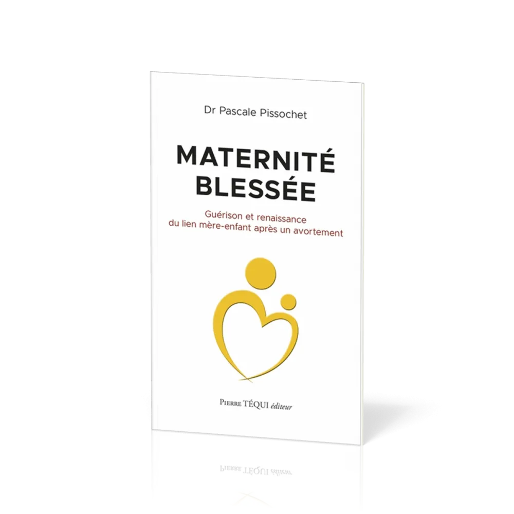 Maternité blessée - Guérison et renaissance du lien mère-enfant après un avortement