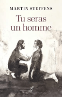 Tu seras un homme - La virilité comme promesse