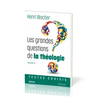 Grandes Questions de la théologie (Les) - vol. 2, textes choisis