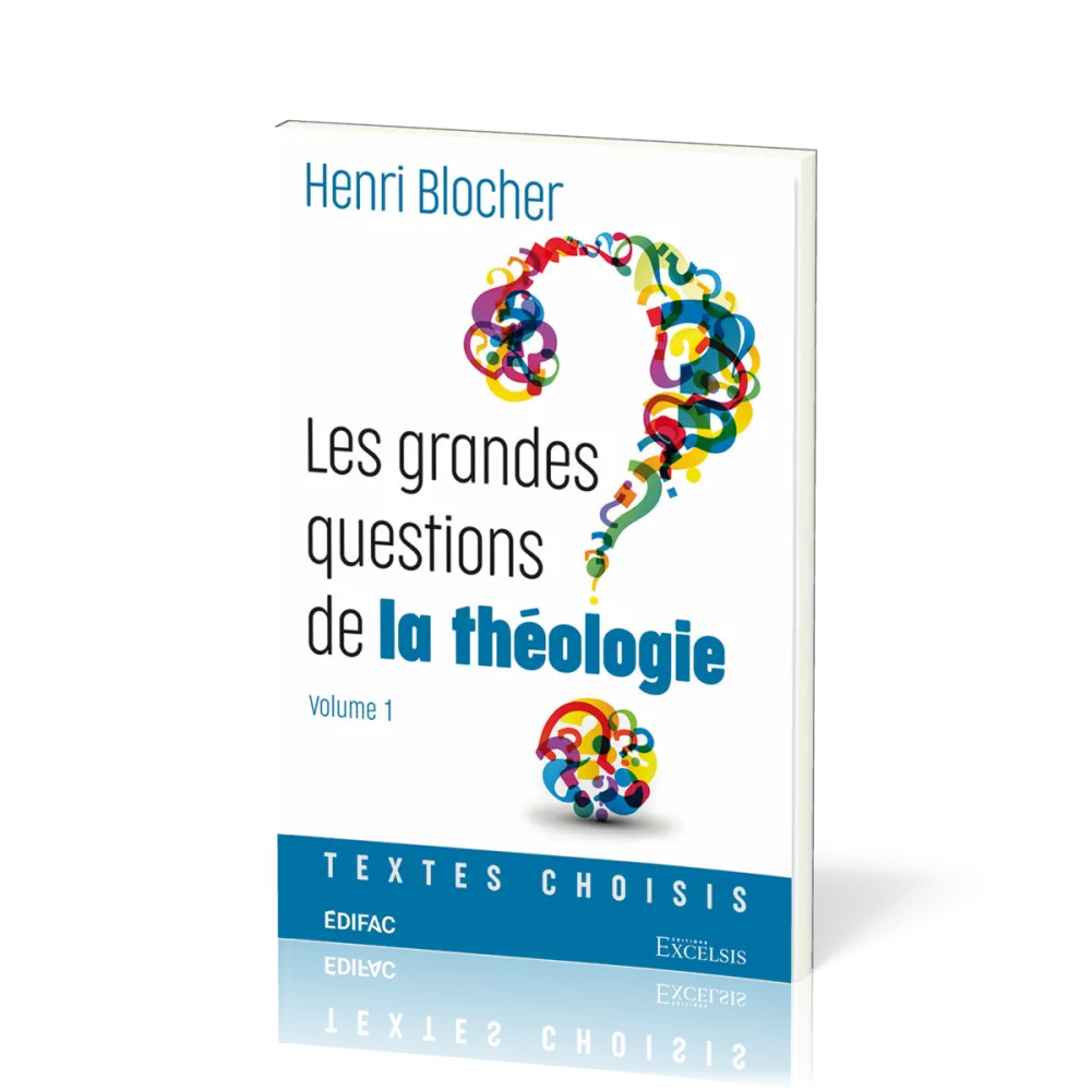 Grandes Questions de la théologie (Les) - vol. 1, textes choisis