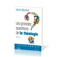 Grandes Questions de la théologie (Les) - vol. 1, textes choisis
