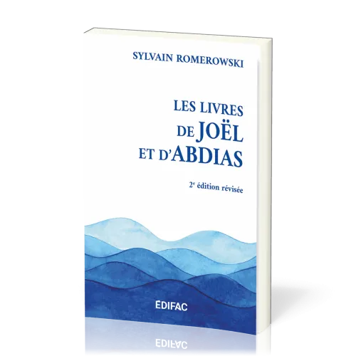 Livres de Joël et d'Abdias (Les) - [CEB AT 29] Commentaire Évangélique de la Bible, 2e édition...