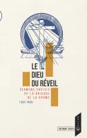 Dieu du réveil (Le) - Sermons choisis de la Brigade de la Drôme (1922-1939)