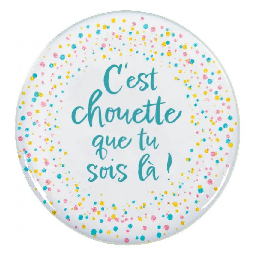 Magnet rond - "C'est chouette que tu sois là !"