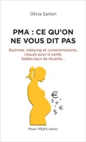 PMA (La) - Ce qu'on ne vous dit pas