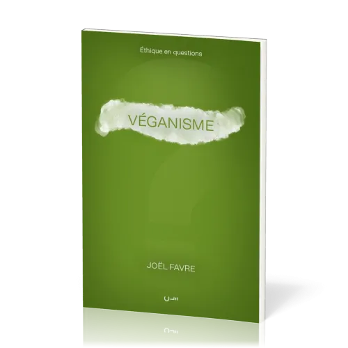 Véganisme - [série Éthique en questions]