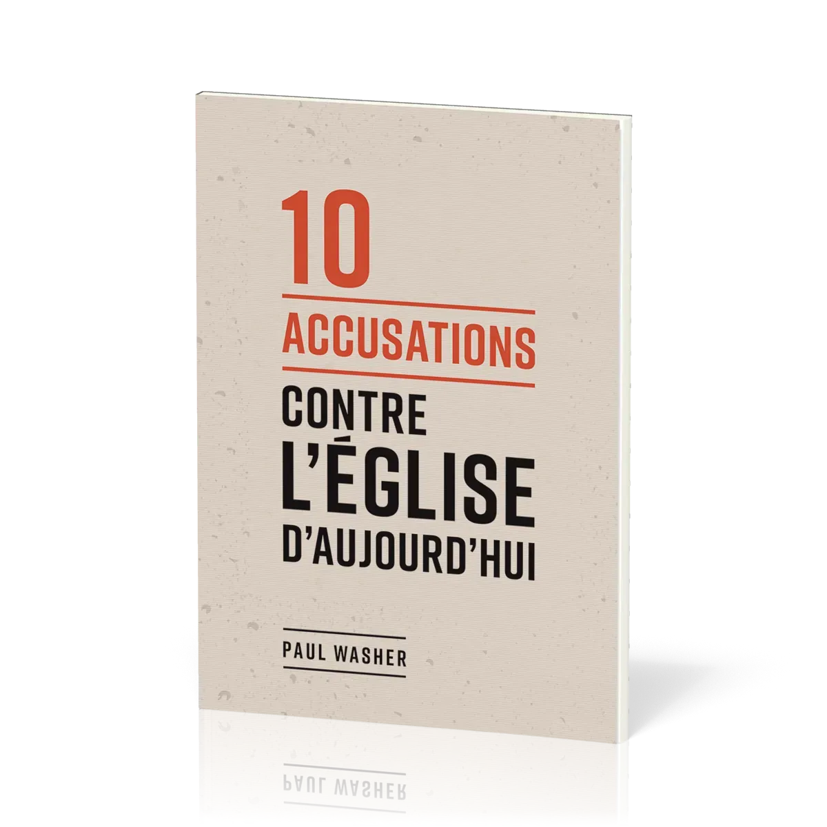 10 accusations contre l'Église d'aujourd'hui