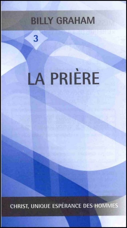 Prière (La) - Christ, unique espérance des hommes No3