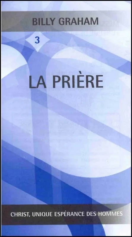 Prière (La) - Christ, unique espérance des hommes No3