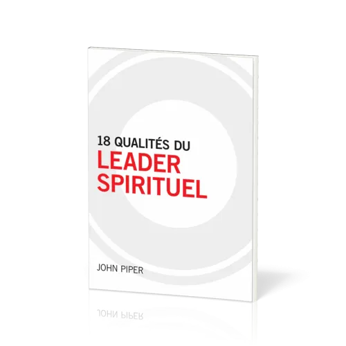 18 qualités du leader spirituel