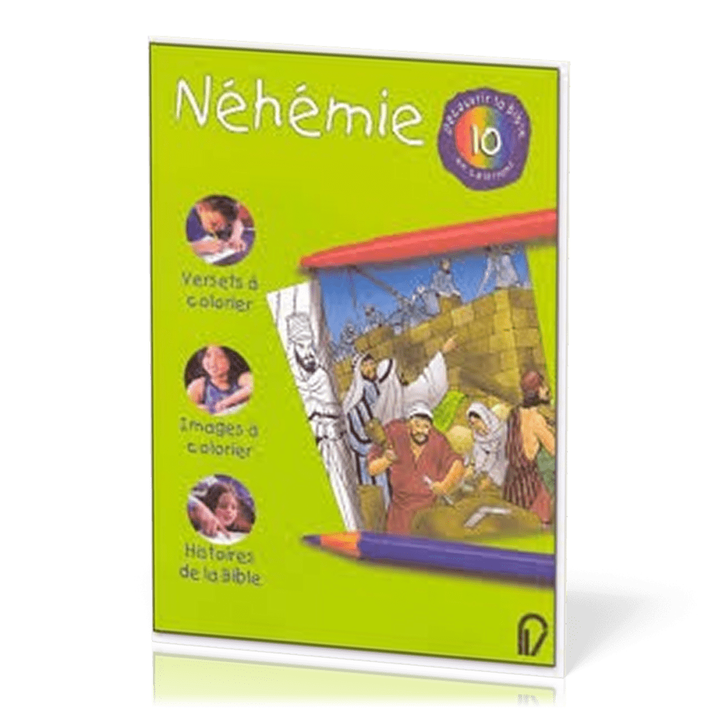 Néhémie - Découvrir la Bible en coloriant 10