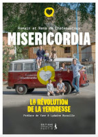 Misericordia - la révolution de la tendresse