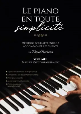 Piano en toute simplicité  (Le) - Volume 1 - bases de l'accompagnement