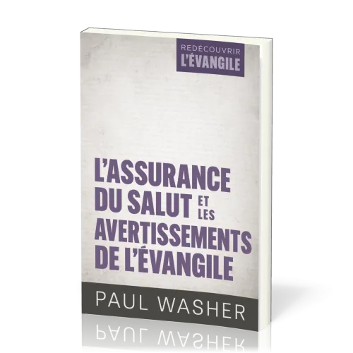 Assurance du salut et les avertissements de l'Évangile (L')