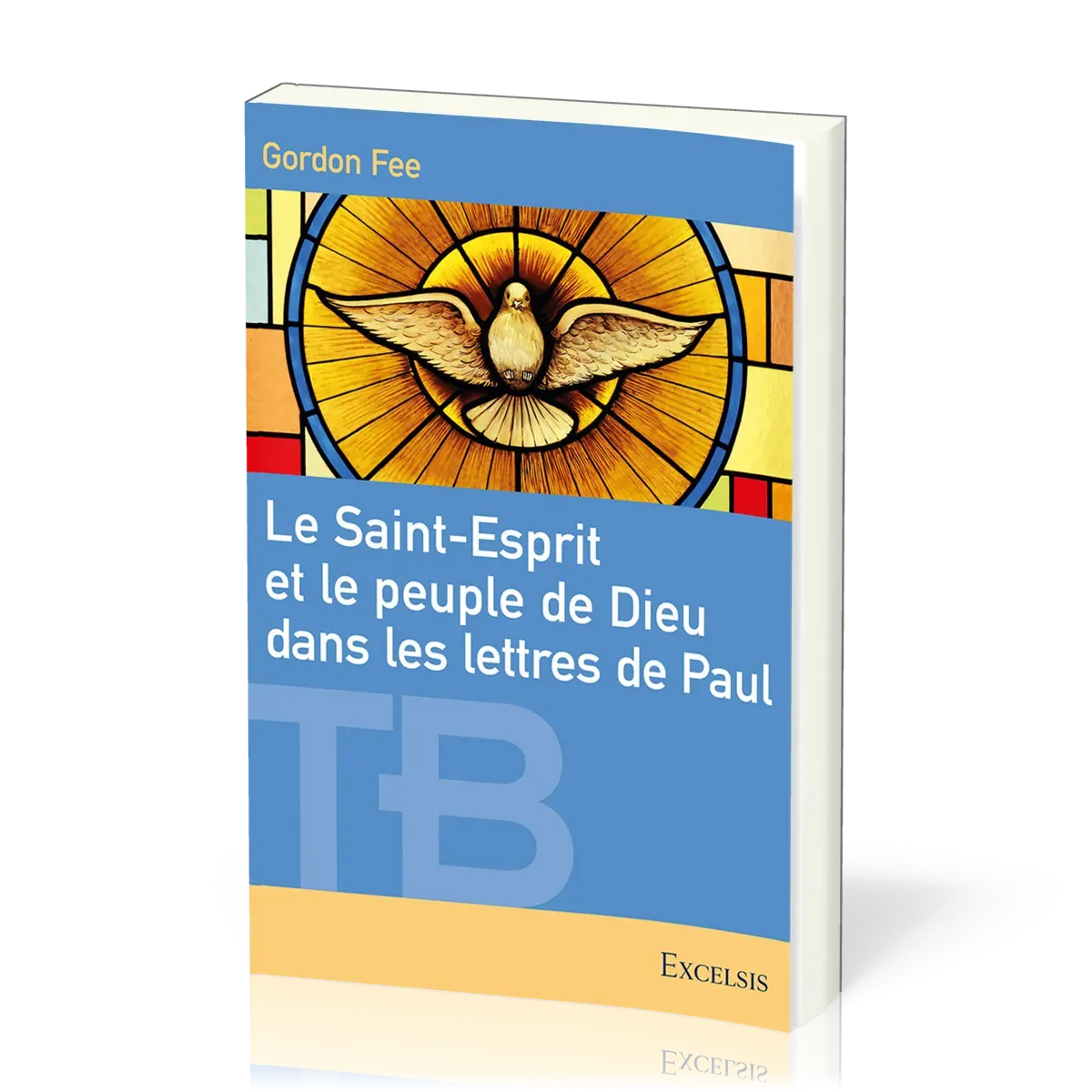 Saint-Esprit et le peuple de Dieu dans les lettres de Paul (Le) - [coll. Théologie Biblique]
