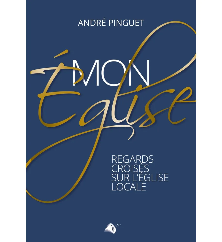 Mon Eglise - Regards croisés sur l'église locale