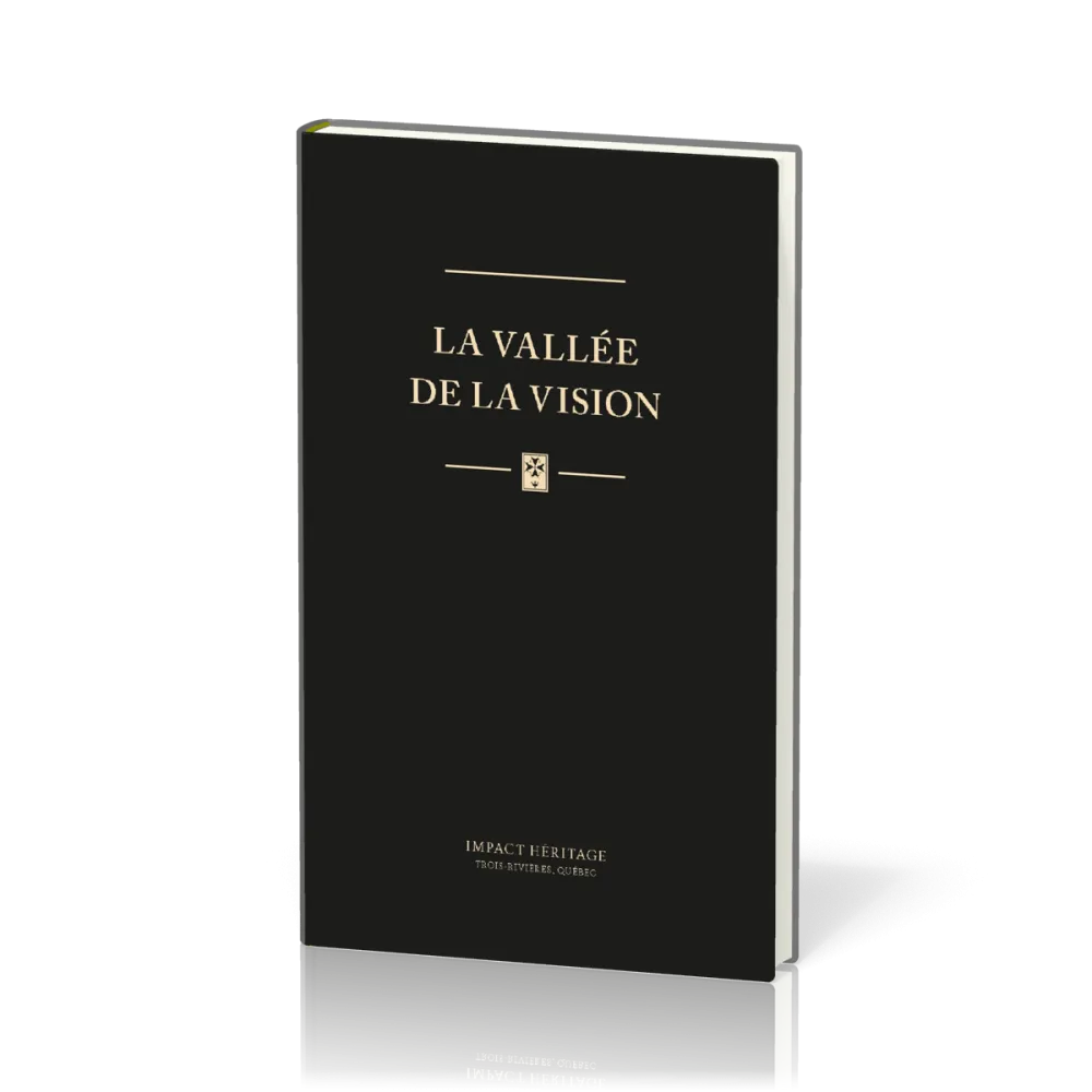 Vallée de la vision (La) - Une collection de prières et de méditations puritaines