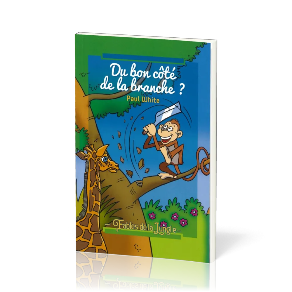 Du bon côté de la branche ? - Fables de la jungle