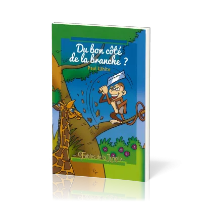 Du bon côté de la branche ? - Fables de la jungle