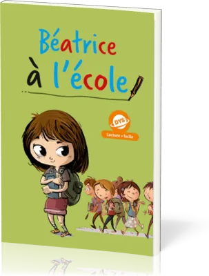 Béatrice à l'école - Texte adapté aux lecteurs Dys