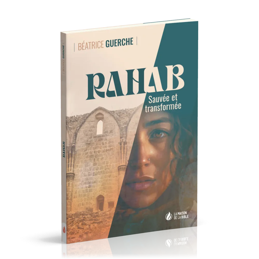 Rahab - Sauvée et transformée