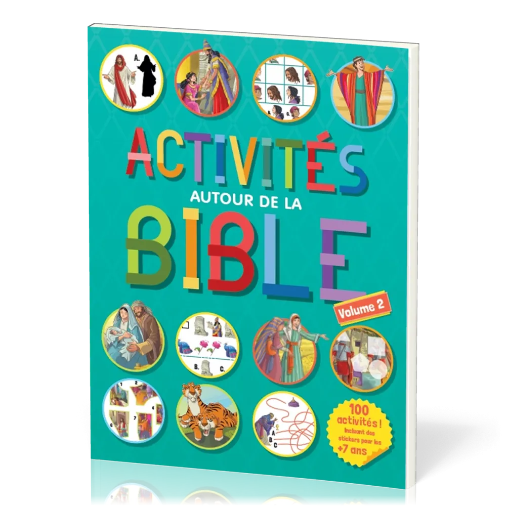 Activités autour de la Bible - 100 activités incluant des stickers pour les plus de 7 ans - Vol. 2