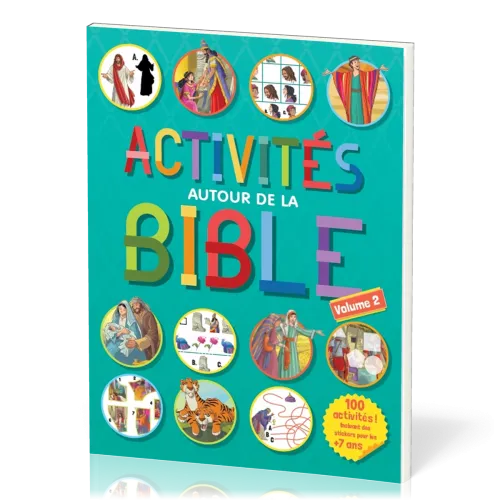 Activités autour de la Bible - 100 activités incluant des stickers pour les plus de 7 ans - Vol. 2