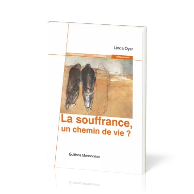 Souffrance, un chemin de vie? (La)