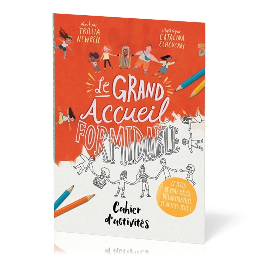 Grand Accueil formidable (Le) - Cahier d'activités