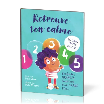 Retrouve ton calme en 5 étapes simples