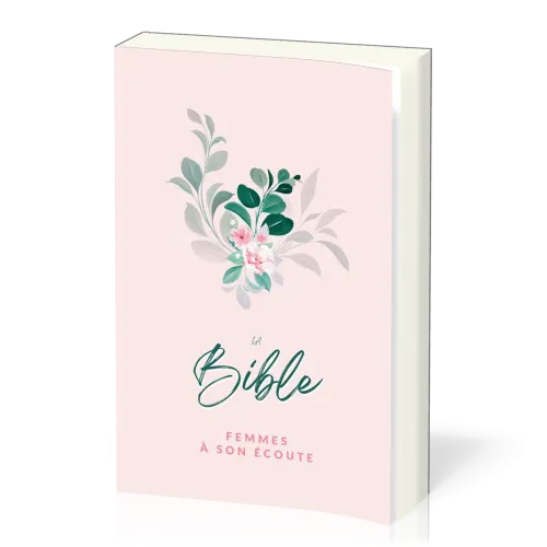 Bible Segond 1910, Femmes à son écoute - Fleur, couverture semi-rigide [Nouvelle édition] - FASE