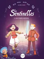 Sentinelles (Les) - tome 1, Les Temps anciens