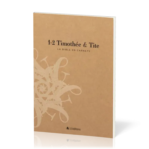 1-2 Timothée et Tite - La Bible en carnets