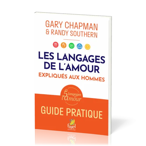 Langages de l'amour expliqués aux hommes (Les) - Guide pratique