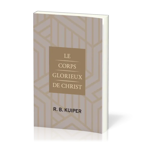 Corps Glorieux de Christ (Le)