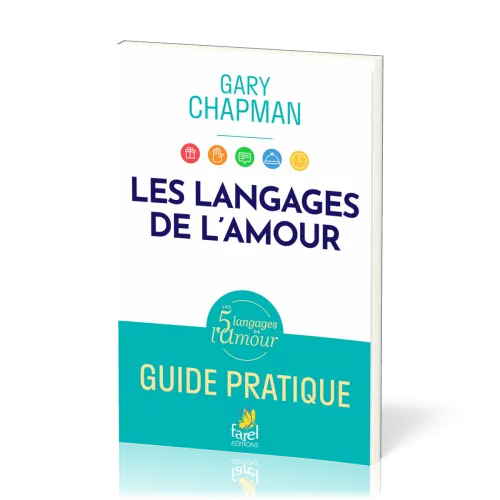 Langages de l'amour (Les) - Guide pratique
