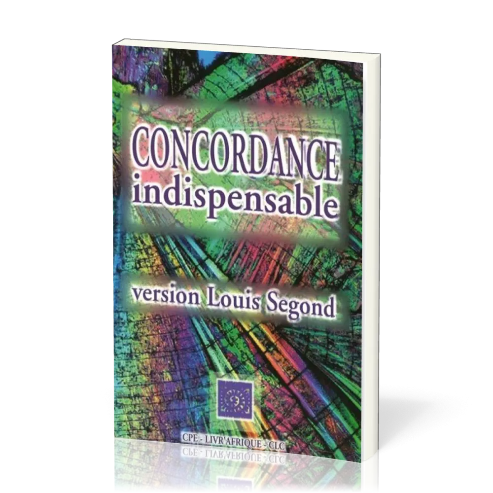 Concordance indispensable - version Louis Segond