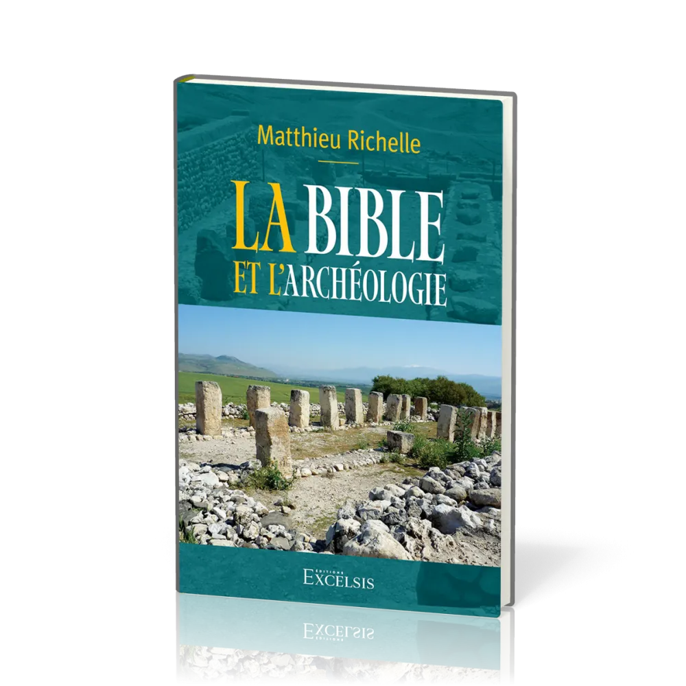 Bible et l'Archéologie (La) - 2e édition révisée et augmentée