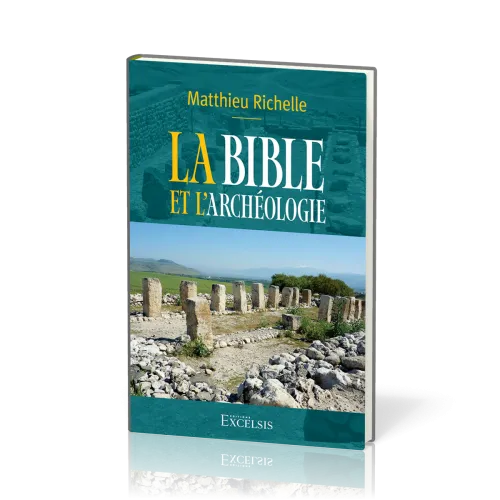 Bible et l'Archéologie (La) - 2e édition révisée et augmentée