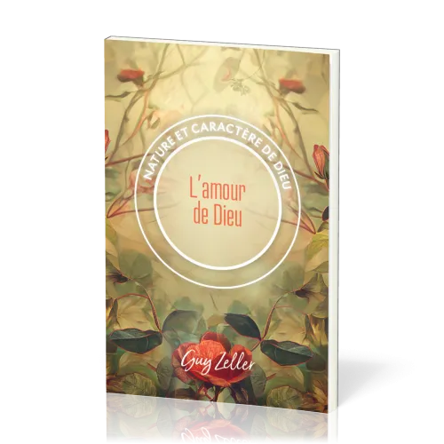 Amour de Dieu (L') - Collection Nature et caractère de Dieu