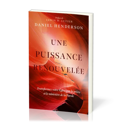Une puissance renouvelée - Transformez votre Église par la prière et le ministère de la Parole