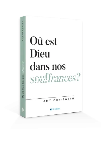 Où est Dieu dans nos souffrances ?