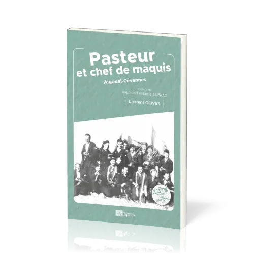 Pasteur et chef de maquis - Aigoual - Cévennes