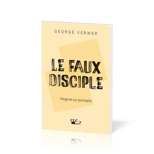 Faux Disciple (Le) -  Vingt-et-un portraits