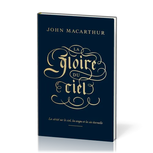 Gloire du ciel (La) - La vérité sur le ciel, les anges et la vie éternelle