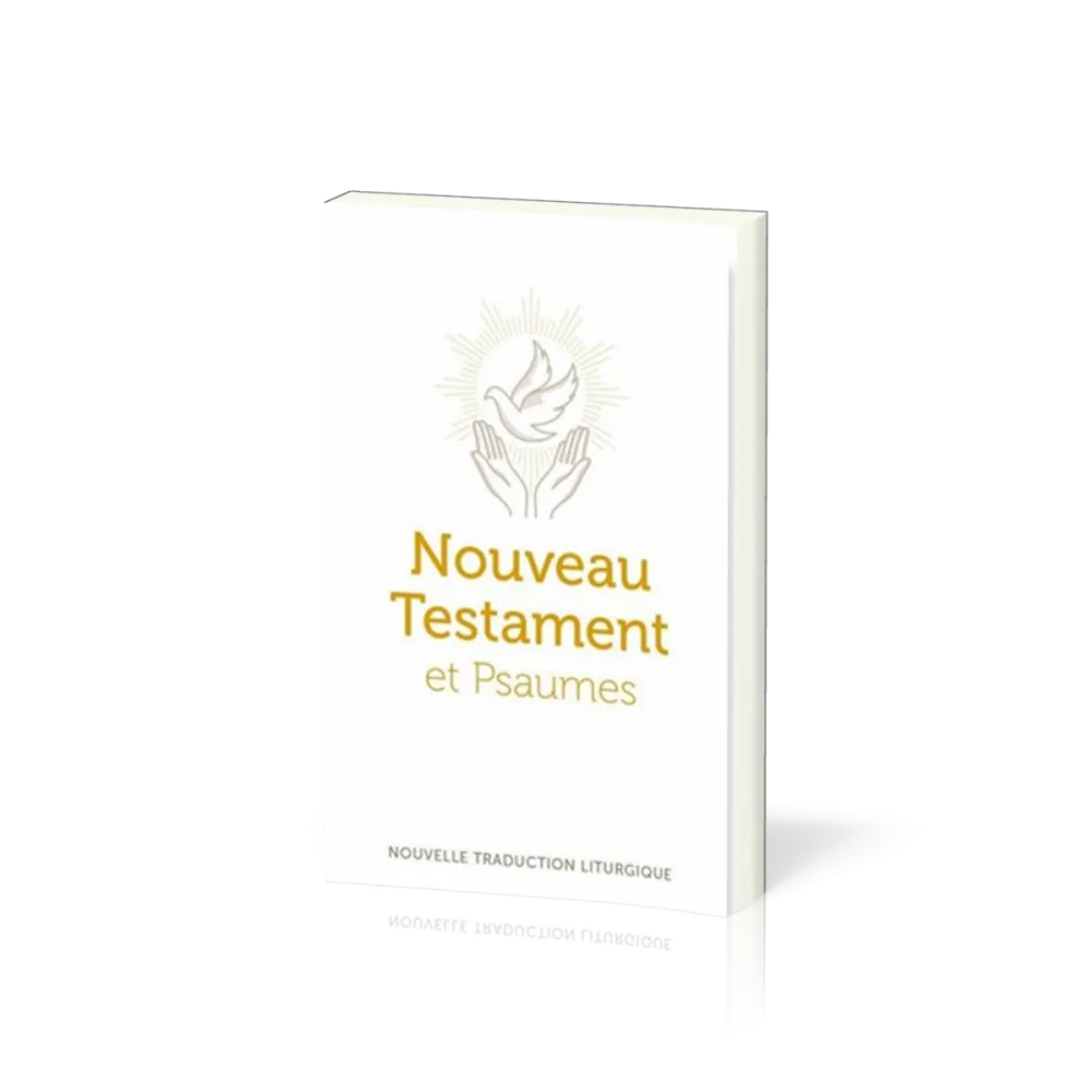Nouveau Testament et Psaumes - Traduction Officielle Liturgique