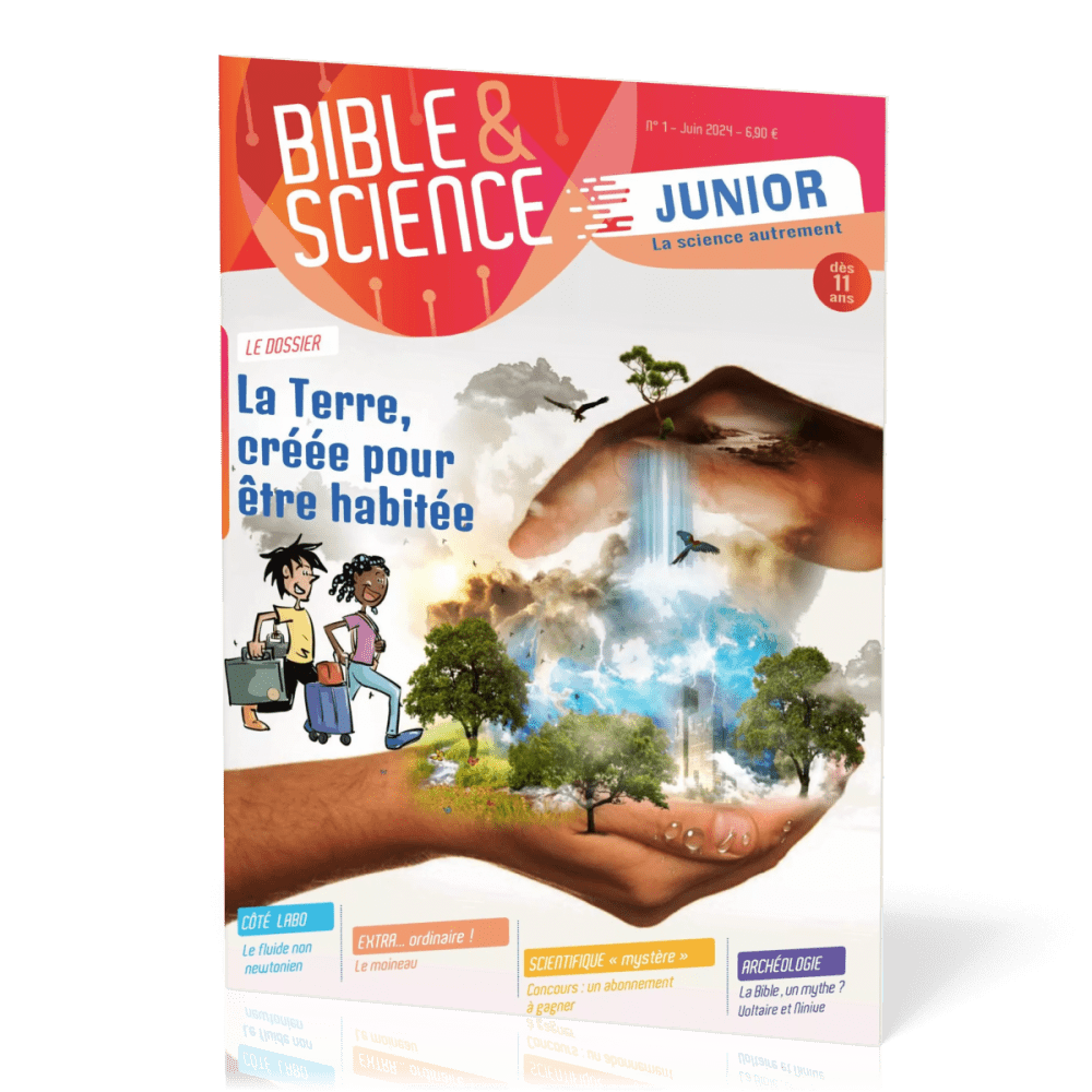 Bible et Science Junior, N° 1 ‘La Terre, créée pour être habitée’