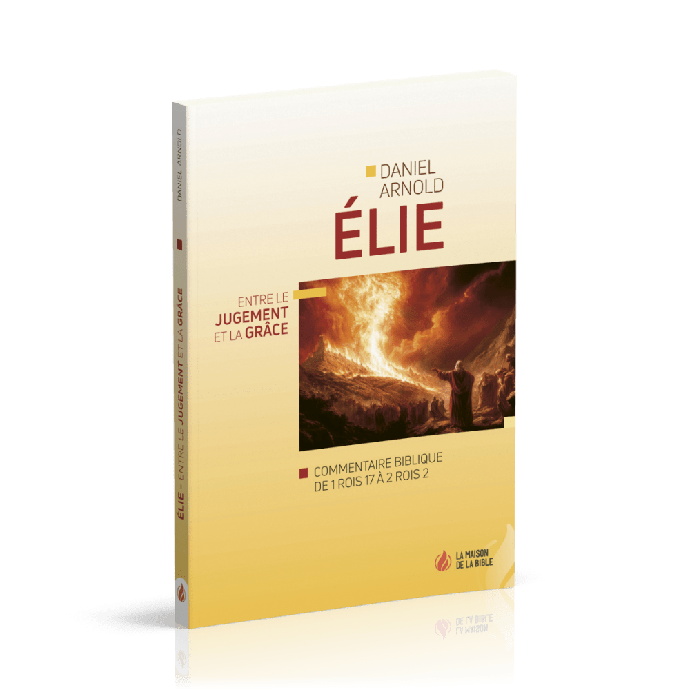 Élie - Entre le jugement et la grâce